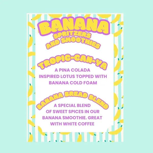 The Bean Tree's Banana Spritzers and Smoothies specials card: Tropic-Can-Ya, Banana Bread Blend